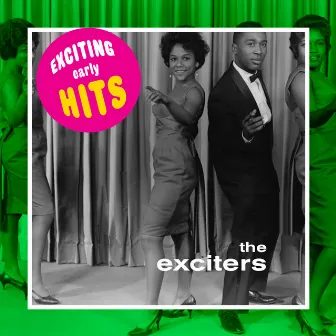 Exciting Early Hits by The Exciters