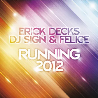 Running 2012 by Felice