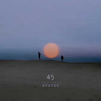 45 by Anavae