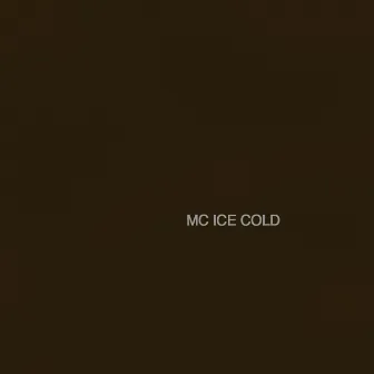 MC Ice Cold by MC ICE Cold