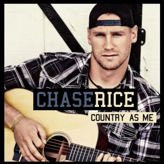 Country As Me by Chase Rice