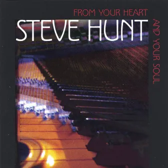 From Your Heart And Your Soul by Steve Hunt