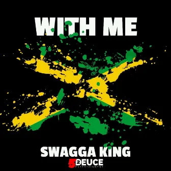 With Me by Swaggaking