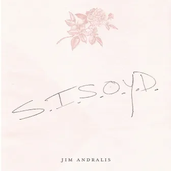 SISOYD by Jim Andralis