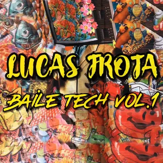 Baile Tech, Vol. 1 by Lucas Frota