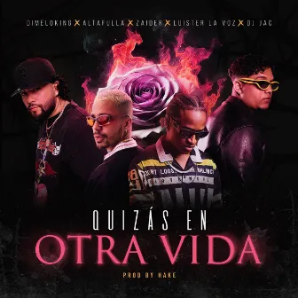 Quizás En Otra Vida (feat. Luister La Voz & Dj Jac) by Altafulla