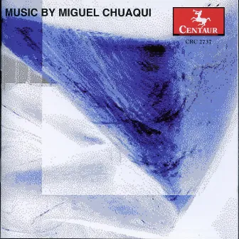 Music by Miguel Chuaqui by Steven L. Ricks