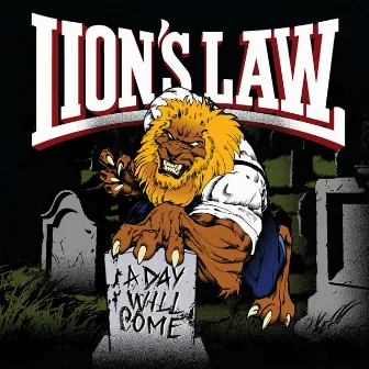 A Day Will Come by Lion's Law