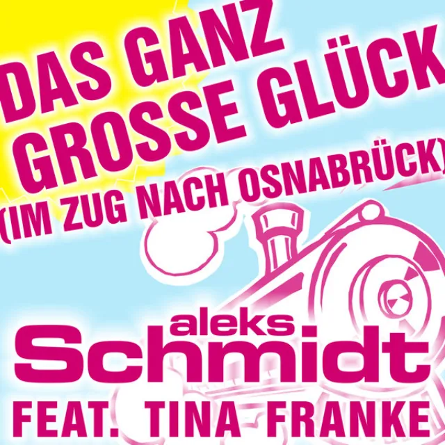 Das ganz große Glück (Im Zug nach Osnabrück) - Party-Version