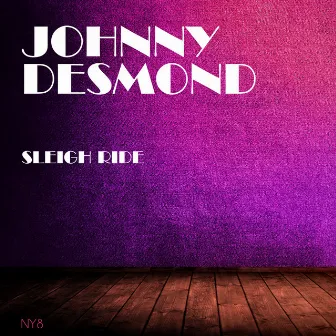 Sleigh Ride by Johnny Desmond