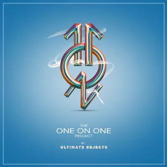 The One on One Project by Ultimate Rejects