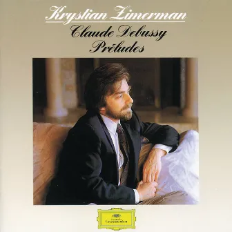 Debussy: Preludes by Krystian Zimerman