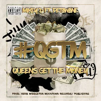 #QGTM (Queens Gets The Money) by Mikey D