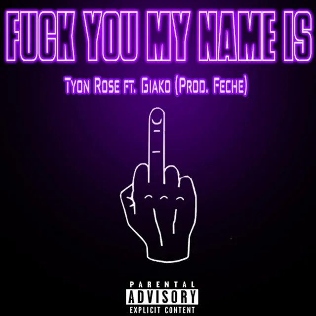 Fuck You My Name Is