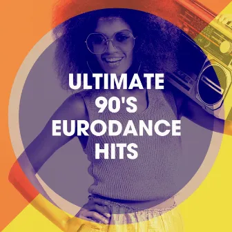 Ultimate 90's Eurodance Hits by Unknown Artist