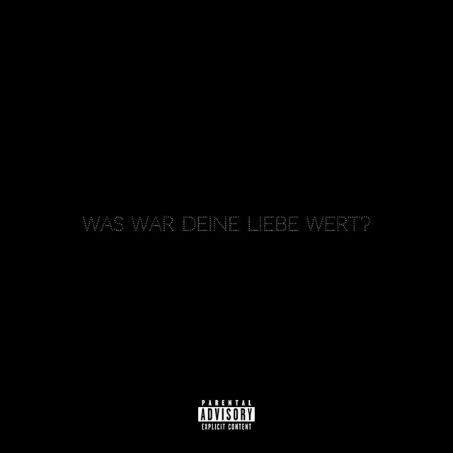 Was War Deine Liebe Wert