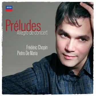 Chopin: Préludes by Pietro De Maria