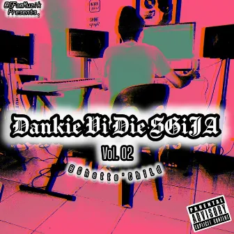 Dankie Vi Die SGiJA, Vol. 02 by @Ghetto'ChiLd