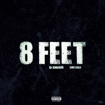 8 Feet by Dr.Ringooo