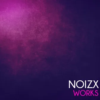 Noizx Works by NoizX