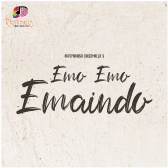 Emo Emo Emaindo (From Emo Emo Emaindo ) by Ravi Prakash Chodimalla