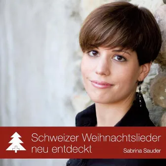 Schweizer Weihnachtslieder neu entdeckt by Sabrina Sauder