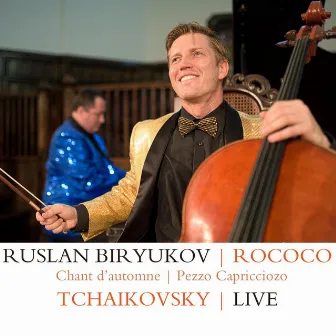 Ruslan Biryukov: Rococo / Tchaikovsky (Live) by Ruslan Biryukov