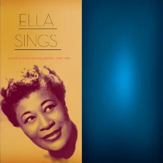 Ella Sings Live from Roseland Ballroom in New York by Ella Fitzgerald and Her Orchestra