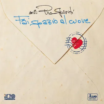 Fai spazio al cuore by Pio Spiriti