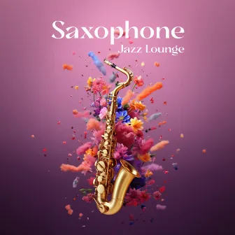 Saxophone Jazz Lounge – Soft Café Ambience: Lovely & Relaxing Tunes by Ibiza Jazz Café