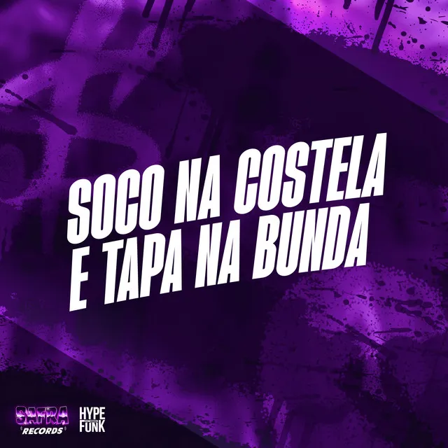 SOCO NA COSTELA E TAPA NA BUNDA