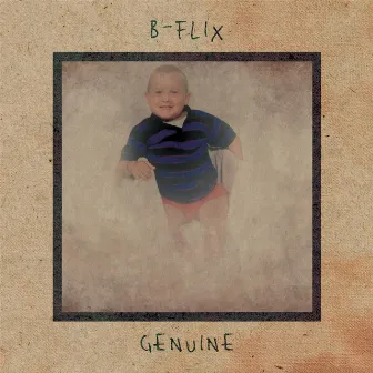 Genuine by B-Flix