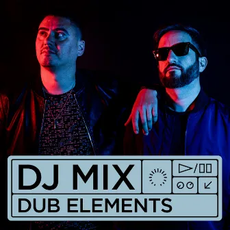 Dj Mix: DEM by Dub Elements