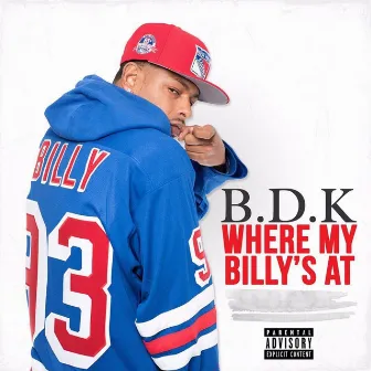 Where My Billy's At by Billy Da Kid