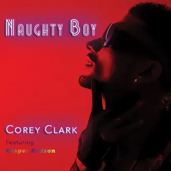 Naughty Boy by Corey Clark