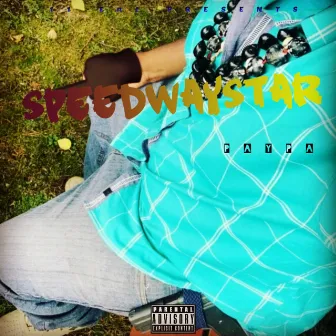 SpeedWayStar 2 by lil PAYPA