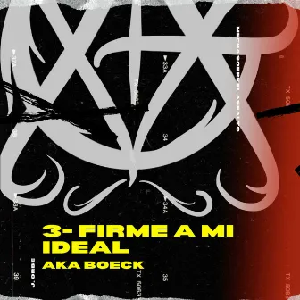 Firme a Mi Ideal by AKA Boeck