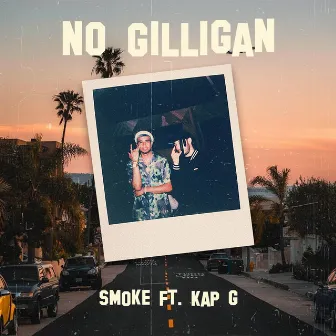 NO GILLIGAN by SMOKE