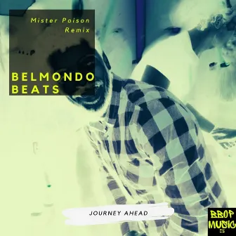 Journey Ahead (Mister Poison Remix) by Belmondo Beats