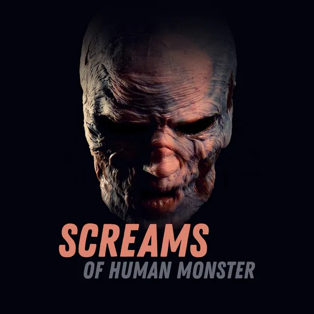 Screams of Human Monster: Halloween Frightening Effect Sounds 2019 Perfect for Party