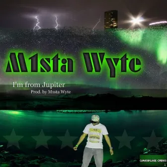 I'm From Jupiter by M1sta Wyte