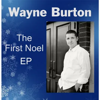 The First Noel - EP by Wayne Burton