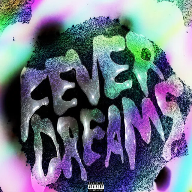 Fever Dreams