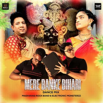 Mere Banke Bihari (Dance Mix) by Electronic Monsterzz