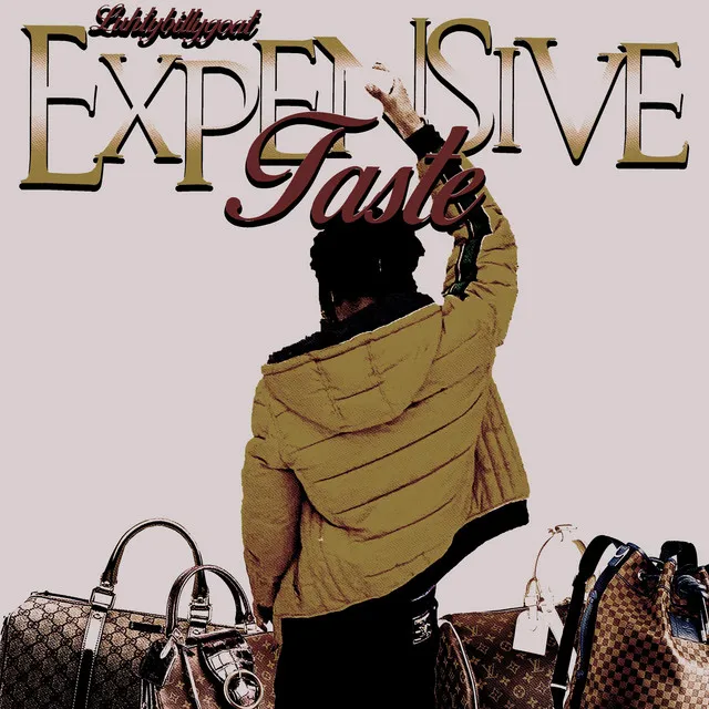 Expensive Taste