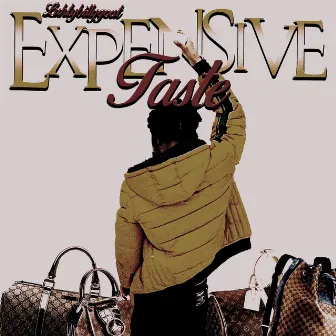 Expensive Taste by LuhTyBillyGoat