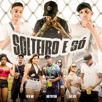 Solteiro e Só by MC RCK