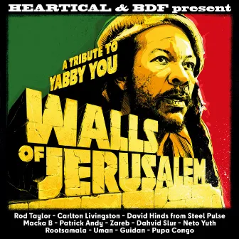 Heartical & BDF present Walls Of Jerusalem (Tribute to Yabby You) by Heartical Sound