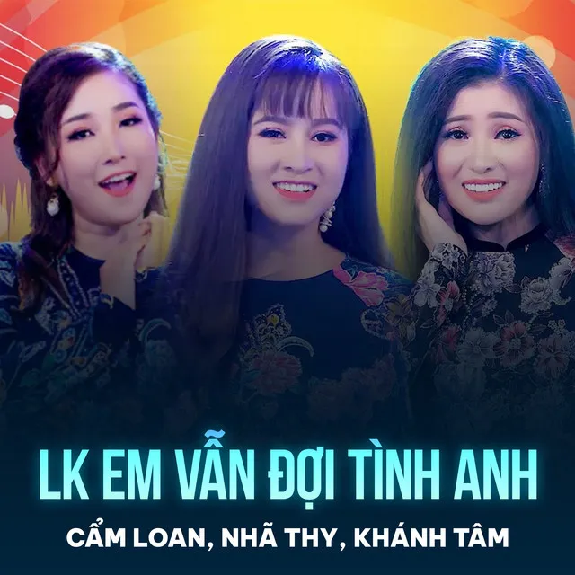 Liên Khúc Em Vẫn Đợi Tình Anh