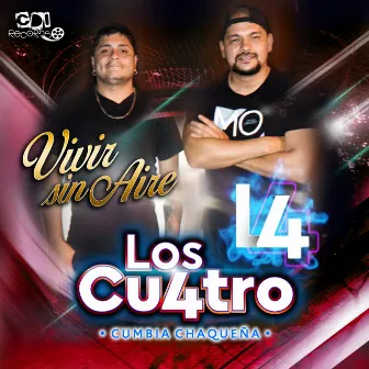 Vivir sin aire by Los Cu4tro Cumbia Chaqueña